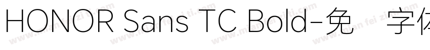 HONOR Sans TC Bold字体转换